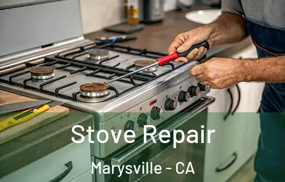  Stove Repair Marysville - CA