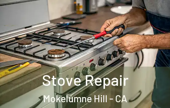  Stove Repair Mokelumne Hill - CA