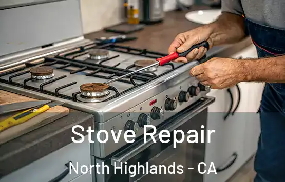  Stove Repair North Highlands - CA