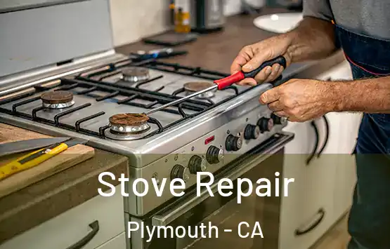  Stove Repair Plymouth - CA