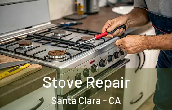  Stove Repair Santa Clara - CA