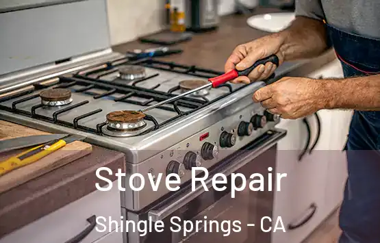  Stove Repair Shingle Springs - CA