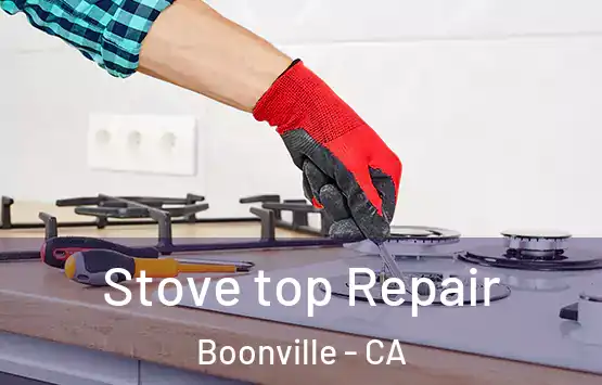  Stove top Repair Boonville - CA