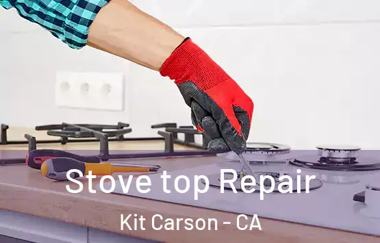  Stove top Repair Kit Carson - CA