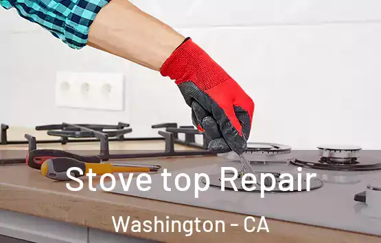  Stove top Repair Washington - CA