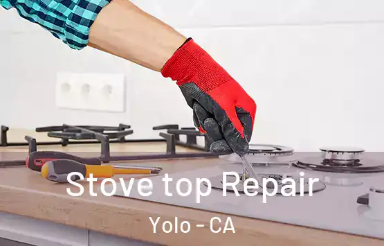  Stove top Repair Yolo - CA