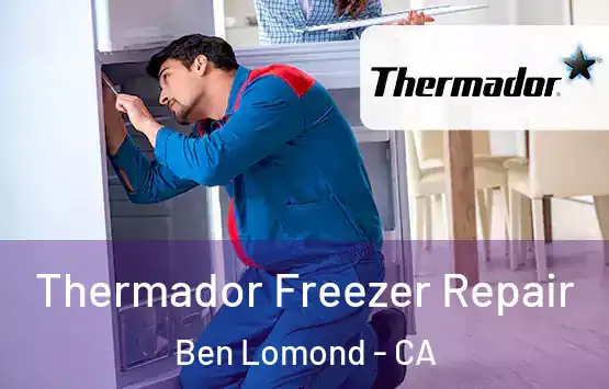  Thermador Freezer Repair Ben Lomond - CA