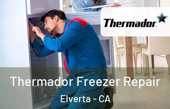  Thermador Freezer Repair Elverta - CA