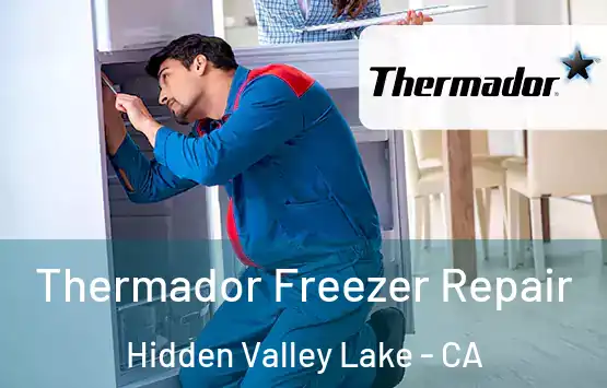  Thermador Freezer Repair Hidden Valley Lake - CA
