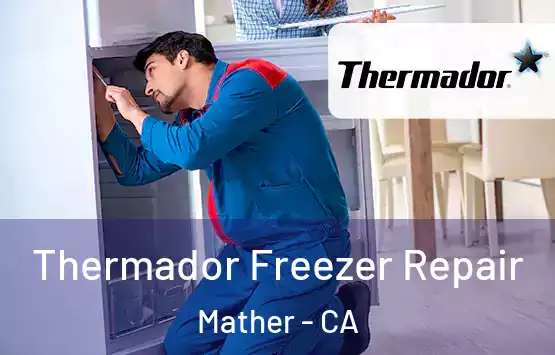  Thermador Freezer Repair Mather - CA