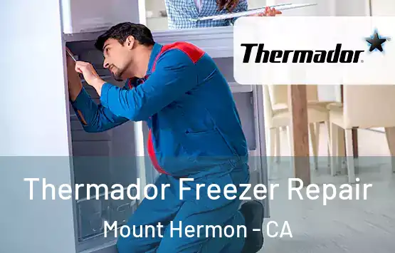  Thermador Freezer Repair Mount Hermon - CA