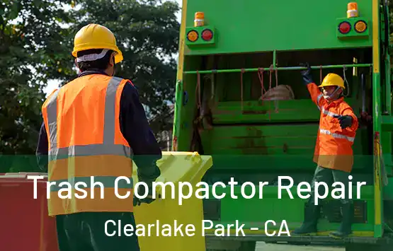  Trash Compactor Repair Clearlake Park - CA