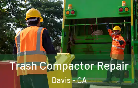  Trash Compactor Repair Davis - CA