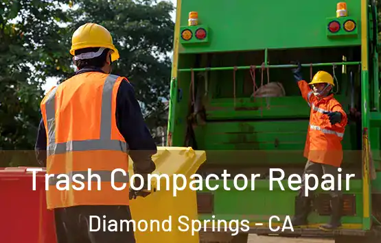  Trash Compactor Repair Diamond Springs - CA