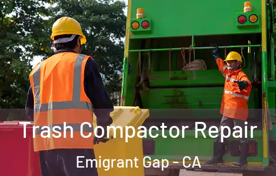  Trash Compactor Repair Emigrant Gap - CA