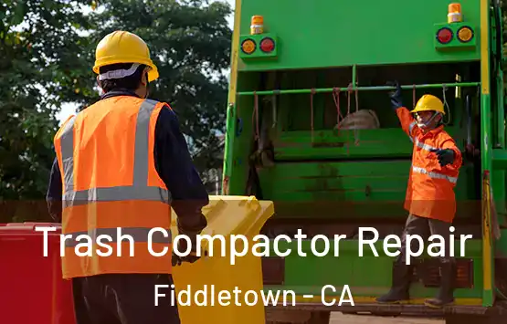  Trash Compactor Repair Fiddletown - CA