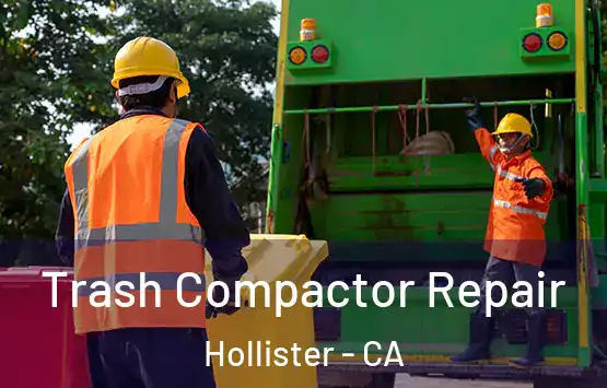  Trash Compactor Repair Hollister - CA