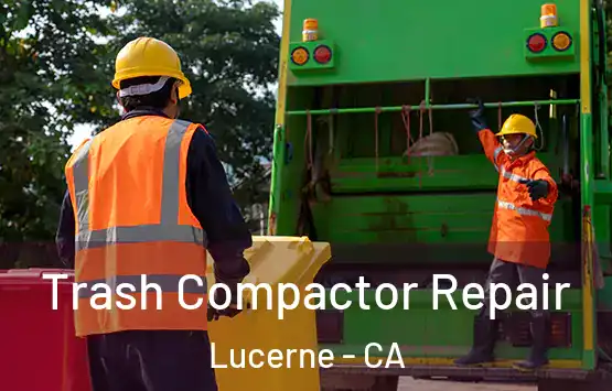  Trash Compactor Repair Lucerne - CA