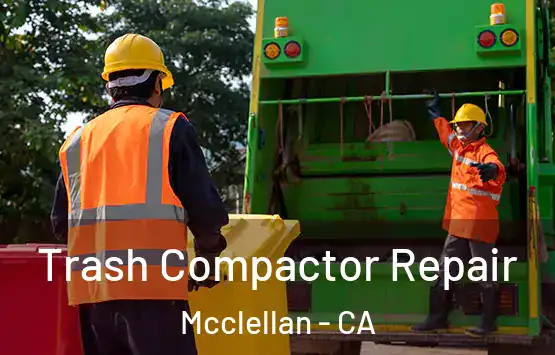  Trash Compactor Repair Mcclellan - CA