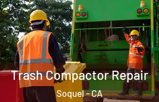  Trash Compactor Repair Soquel - CA