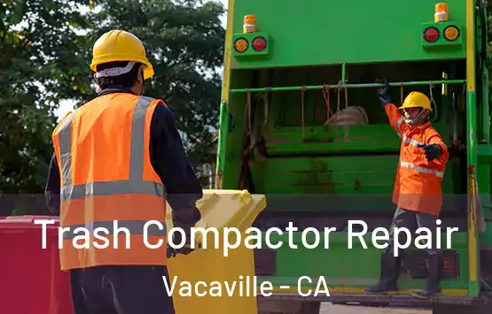  Trash Compactor Repair Vacaville - CA