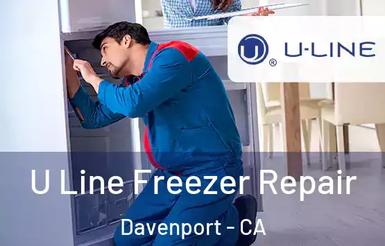  U Line Freezer Repair Davenport - CA