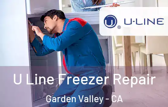  U Line Freezer Repair Garden Valley - CA