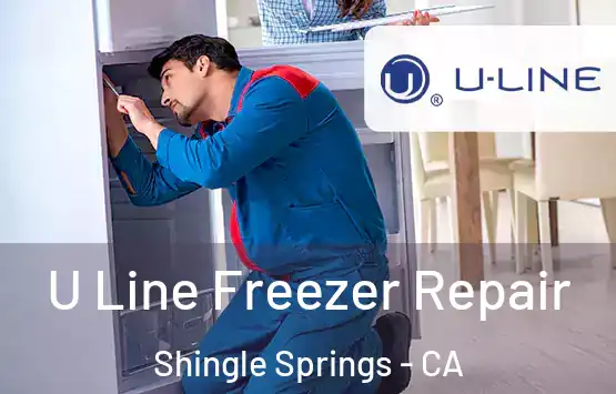  U Line Freezer Repair Shingle Springs - CA