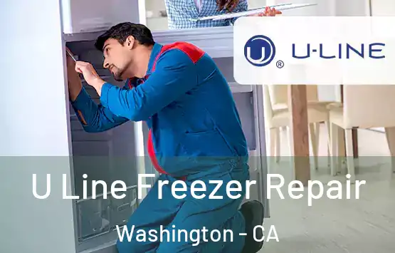  U Line Freezer Repair Washington - CA