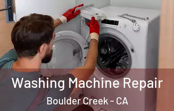  Washing Machine Repair Boulder Creek - CA