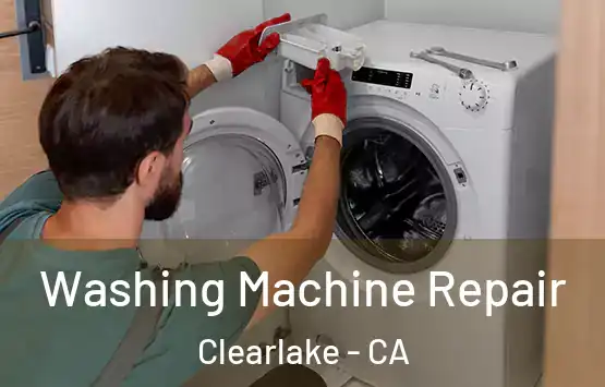  Washing Machine Repair Clearlake - CA