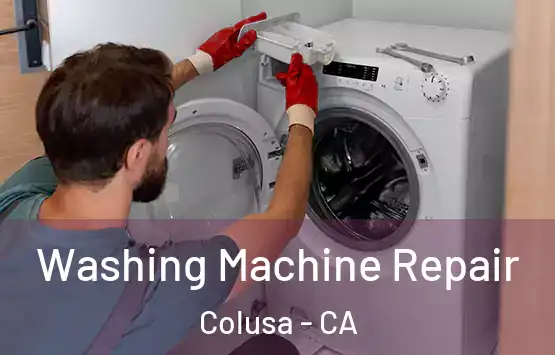  Washing Machine Repair Colusa - CA