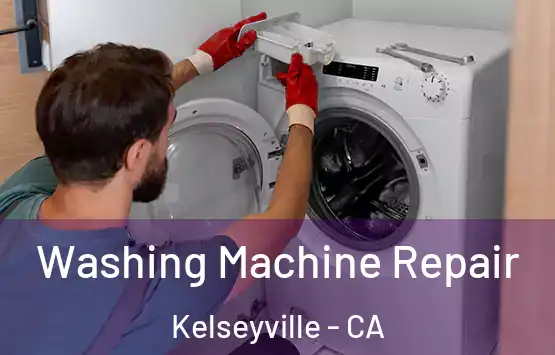  Washing Machine Repair Kelseyville - CA