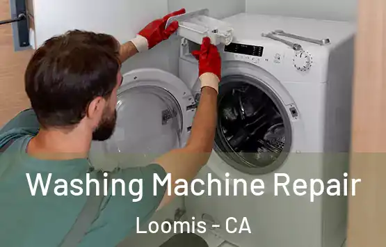  Washing Machine Repair Loomis - CA
