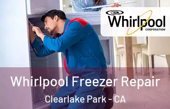  Whirlpool Freezer Repair Clearlake Park - CA