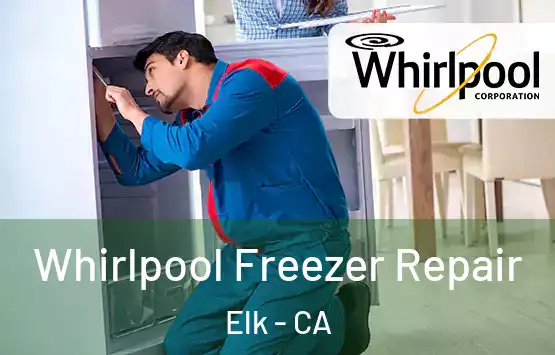  Whirlpool Freezer Repair Elk - CA