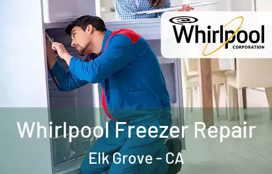  Whirlpool Freezer Repair Elk Grove - CA