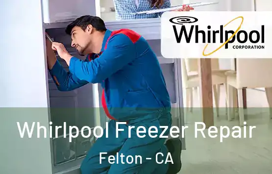  Whirlpool Freezer Repair Felton - CA