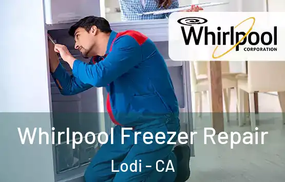  Whirlpool Freezer Repair Lodi - CA