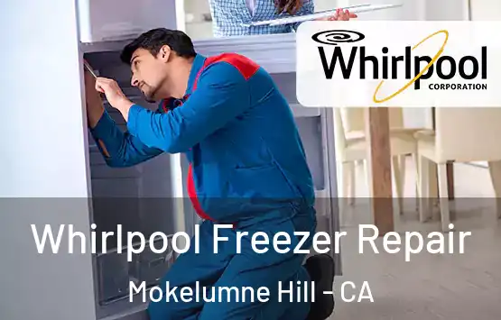  Whirlpool Freezer Repair Mokelumne Hill - CA