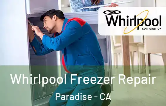  Whirlpool Freezer Repair Paradise - CA