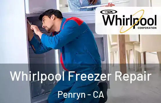  Whirlpool Freezer Repair Penryn - CA
