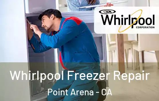  Whirlpool Freezer Repair Point Arena - CA
