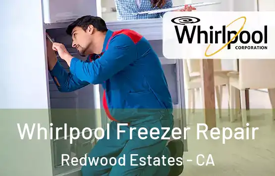  Whirlpool Freezer Repair Redwood Estates - CA