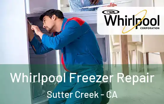  Whirlpool Freezer Repair Sutter Creek - CA