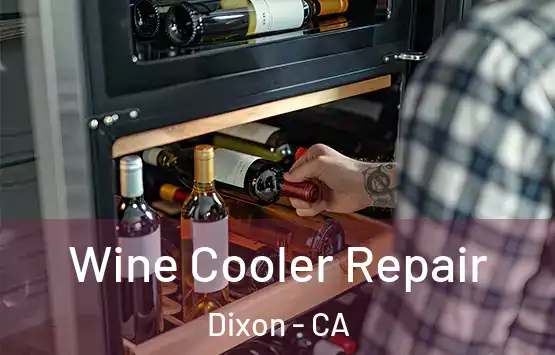  Wine Cooler Repair Dixon - CA