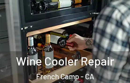  Wine Cooler Repair French Camp - CA