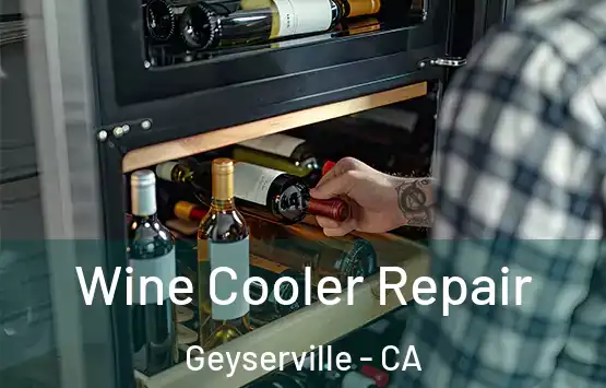  Wine Cooler Repair Geyserville - CA
