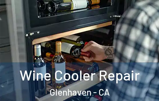  Wine Cooler Repair Glenhaven - CA