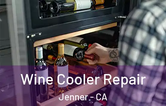 Wine Cooler Repair Jenner - CA